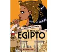Historia Ilustrada - El Antiguo Egipto