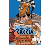 Historia Ilustrada : La Antigua Grecia