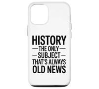 Historia: La Única Materia Que Siempre Es Noticia Antigua Carcasa para iPhone 12/12 Pro