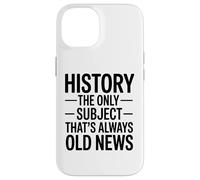 Historia: La Única Materia Que Siempre Es Noticia Antigua Carcasa para iPhone 14