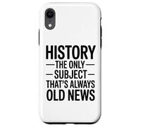 Historia: La Única Materia Que Siempre Es Noticia Antigua Carcasa para iPhone XR