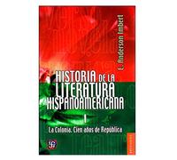 Historia Literatura Hispanoamericana, I. La Colonia - Cien Años De Republica: La Colonia, Cien anos de republica (Breviarios)