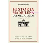 Historia Madrileña Del Medio Siglo