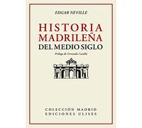 Historia Madrileña Del Medio Siglo