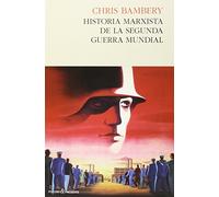 Historia Marxista De La Segunda Guerra Mundial (ENSAYO)