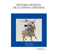 Historia medieval de la España cristiana (Historia. Serie mayor)