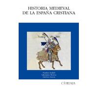 Historia medieval de la España cristiana (Historia. Serie mayor)