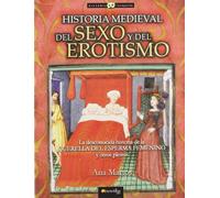 Historia medieval del sexo y del erotismo: La desconocida historia de la querella del esperma femenino y otros pleitos. (Historia Incógnita)
