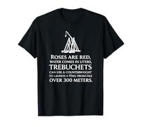 Historia Medieval Divertida Trebuchets San Valentín Poema Camiseta