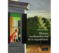 Historia medioambiental de la arquitectura (Arte Grandes temas)