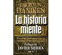 La Historia Miente: Pruebas Que Muestran La Existencia De Otro Pa Sado