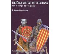 Història Militar de Catalunya, II. Temps de Conquesta