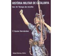 Historia Militar De Catalunya (vol. Iv): Temps De Revolta