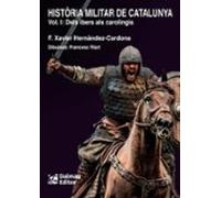 Història Militar De Catalunya Vol. I