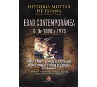 Historia militar de España. IV. Edad Contemporánea: Volúmen II (1898-1975)