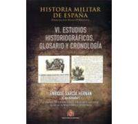 Historia Militar De España T.6: Estudios Historiograficos Glos Ario Y