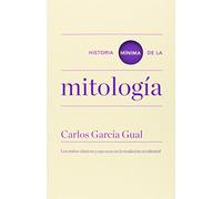 Historia mínima de la mitología (Historias mínimas)