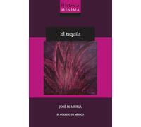 Historia mínima del tequila / José M. Murià.