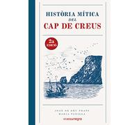 Història Mítica del Cap de Creus (2a edició) (Catalunya Fantàstica)