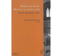 Historia moderna, historia en construcción. Sociedad, política e instituciones. (Actas)