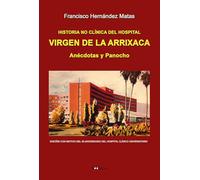 Historia no clínica de la Arrixaca. Anécdotas y Panocho