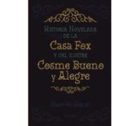 Historia Novelada De La Casa Fox Y Del Ilustre Cosme Bueno Y Alegre