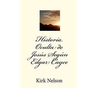 Historia Oculta de Jesus Segun Edgar Cayce / Hidden History of Jesus According to Edgar Cayce