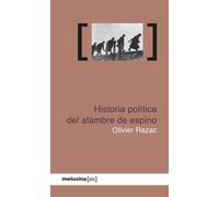 Historia Politica Del Alambre De Espino