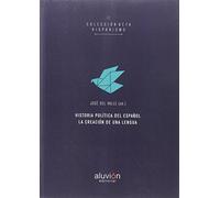 Historia política del español: La creación de una lengua