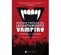 Historia Popular Del Levantamiento Vampiro
