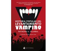 Historia popular del levantamiento vampiro | Raymond Villareal, Pilar Ramirez Tello