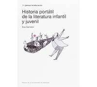 HISTORIA PORTATÍL DE LA LITERATURA INFANTIL ((Re)pensar la educación) - 9788416933518