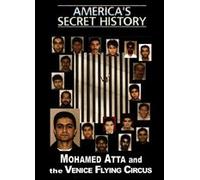 Historia secreta de Estados Unidos: Mohamed Atta y el circo volador de Venecia