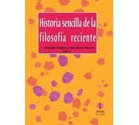 Historia Sencilla De La Filosofia Reciente