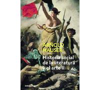 Historia social de la literatura y el arte II: Desde el rococó hasta la época del cine (Contemporánea | Ensayo)