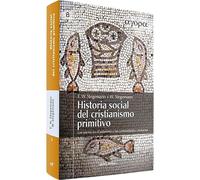 Historia social del cristianismo primitivo: Los inicios en el judaísmo y las comunidades cristianas (Ágora)