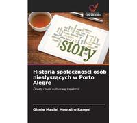 Historia spoleczności osób nieslyszących w Porto Alegre: Obrazy i znaki kulturowej trajektorii