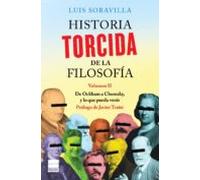 Historia torcida de la filosofía. Volumen II: De Ockham a Chomsky, y lo que pueda venir (Principal de los Libros)