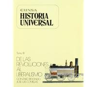 Historia universal: De las revoluciones al liberalismo: (la época romántico-liberal, 1830-1870): T.11