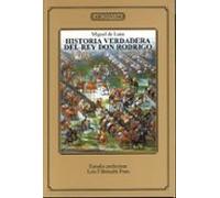 Historia Verdadera Del Rey Don Rodrigo