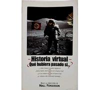 Historia virtual de España (1870-2004): ¿Qué hubiera pasado si...?