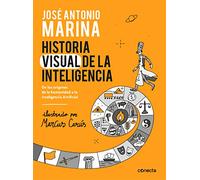 Historia visual de la inteligencia: De los orígenes de la humanidad a la Inteligencia Artificial (Conecta)