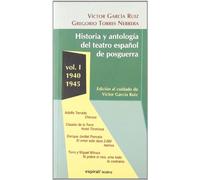 Historia y Antología del Teatro Español de Posguerra (1940-1945) (Espiral / Teatro)