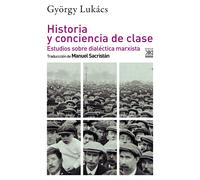 Historia y conciencia de clase | György Lukács
