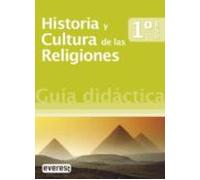 Historia Y Cultura De Las Religiones 1º Eso. Guía Didáctica