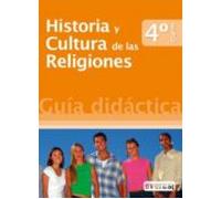 Historia Y Cultura De Las Religiones 4º Eso. Guía Didáctica