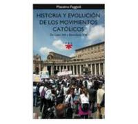 Historia Y Evolución De Los Movimientos Católicos. De León XIII A Benedicto XVI