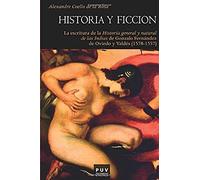 Historia y ficción: La escritura de la "Historia general y natural de las Indias" de Gonzalo Fernández de Oviedo y Valdés (1578-1557): 138