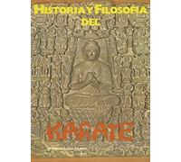 Historia Y Filosofia Del Karate (2ª Ed.)