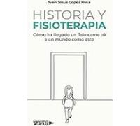 Historia Y Fisioterapia